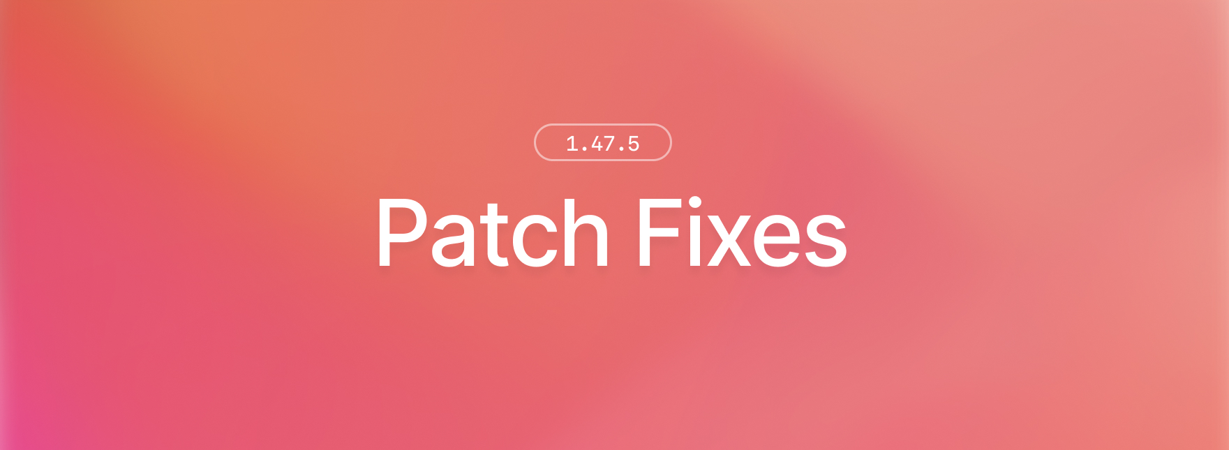 1.47.5 changelog banner