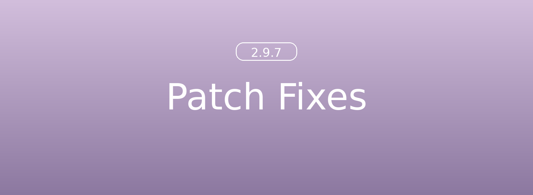 2.9.7 changelog banner